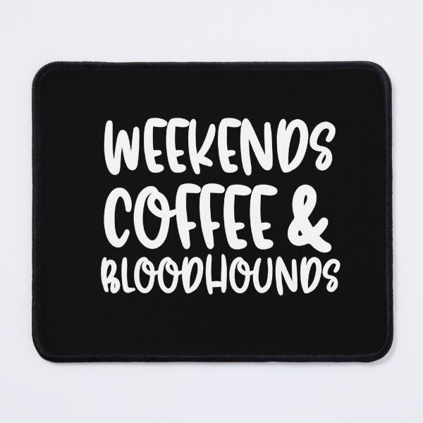 Artikelvorschau, Wochenendkaffee und Bluthunde entworfen und verkauft von TheAnimalZ00.