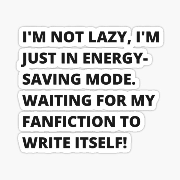 Item preview,  I'm not lazy, I'm just on energy-saving mode... designed and sold by Purelite Art.