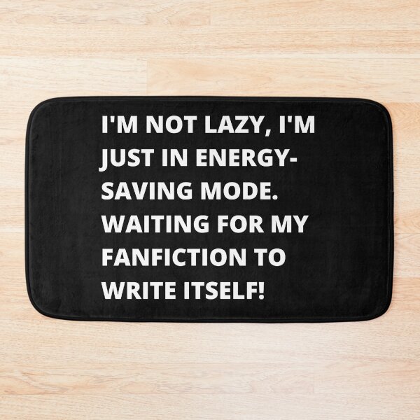 Item preview, I'm not lazy, I'm just on energy-saving mode... designed and sold by Obsidian Ink by Wilshire.