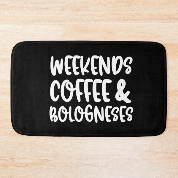 Item preview, Weekends Coffee And Bologneses designed and sold by TheAnimalZ00.