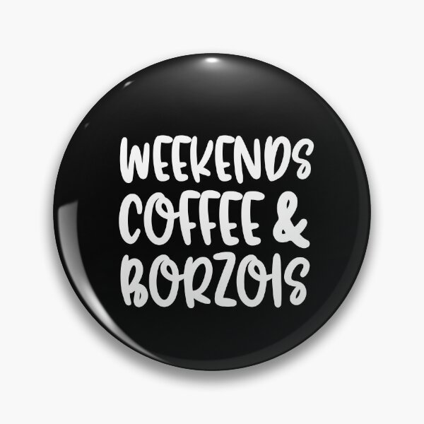 Item preview, Weekends Coffee And Borzois designed and sold by TheAnimalZ00.