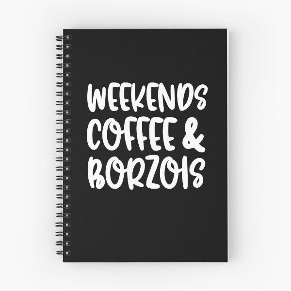 Item preview, Weekends Coffee And Borzois designed and sold by TheAnimalZ00.