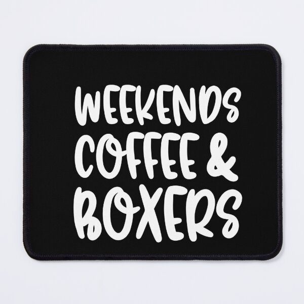 Item preview, Weekends Coffee And Boxers designed and sold by TheAnimalZ00.