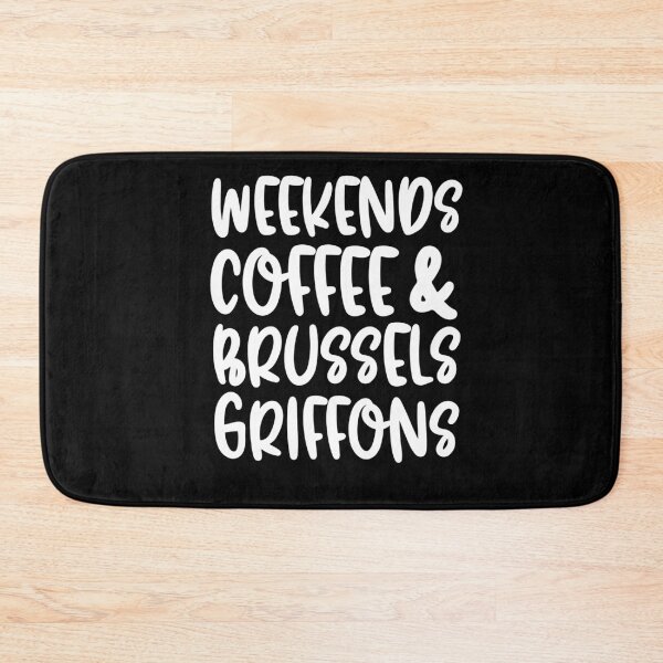 Item preview, Weekends Coffee And Brussels Griffons designed and sold by TheAnimalZ00.