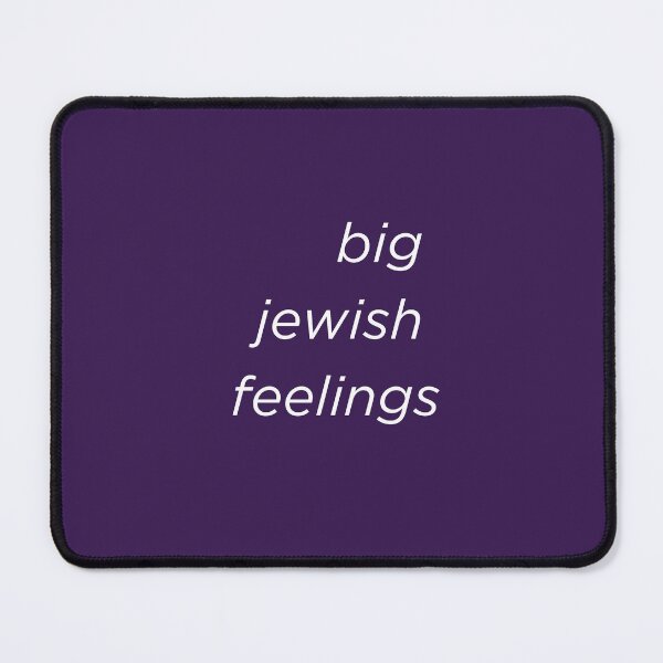 Item preview, Big Jewish Feelings designed and sold by Devon Spier.