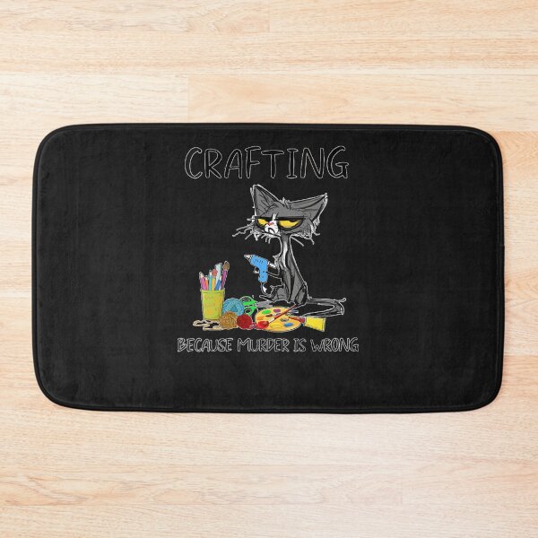 Item preview, Crafting Because Murder Is Wrong   Funny Cat   designed and sold by mppjtungo.