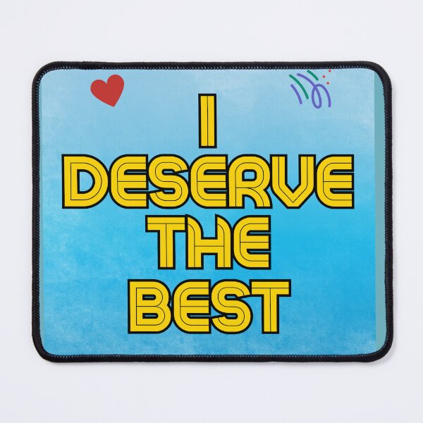 Item preview, I deserve the best designed and sold by magichappens1.