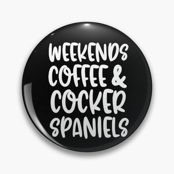 Item preview, Weekends Coffee And Cocker Spaniels designed and sold by TheAnimalZ00.