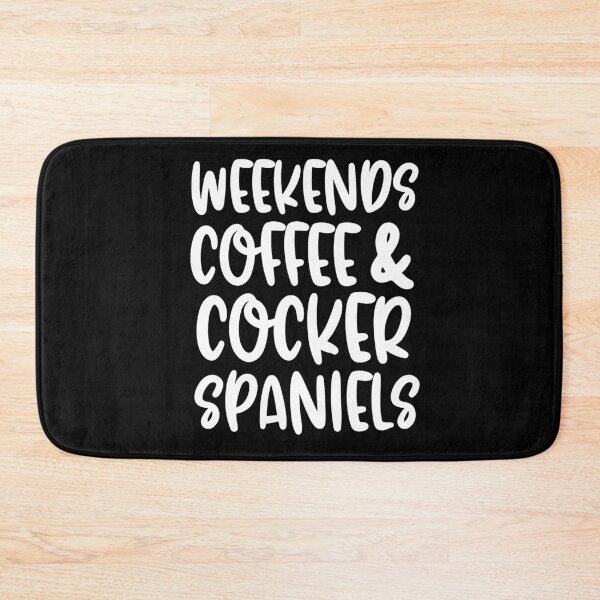 Item preview, Weekends Coffee And Cocker Spaniels designed and sold by TheAnimalZ00.