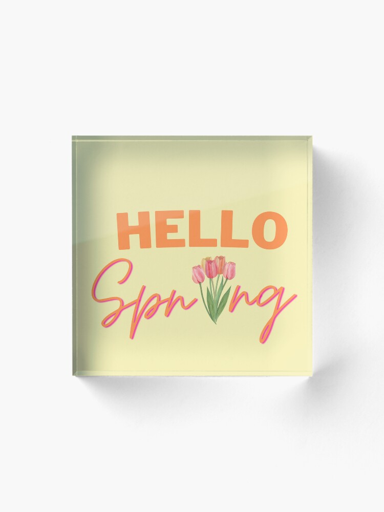 Thumbnail 1 of 5, Acrylic Block, Hello Spring designed and sold by AJDesignsstuff.