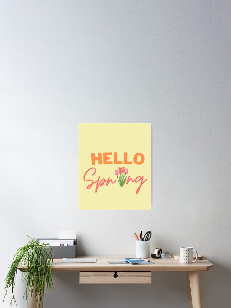 Thumbnail 2 of 3, Poster, Hello Spring designed and sold by AJDesignsstuff.