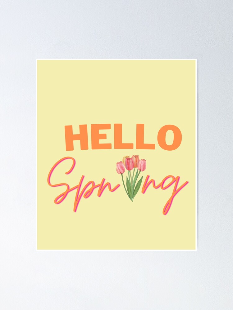 Thumbnail 1 of 3, Poster, Hello Spring designed and sold by AJDesignsstuff.