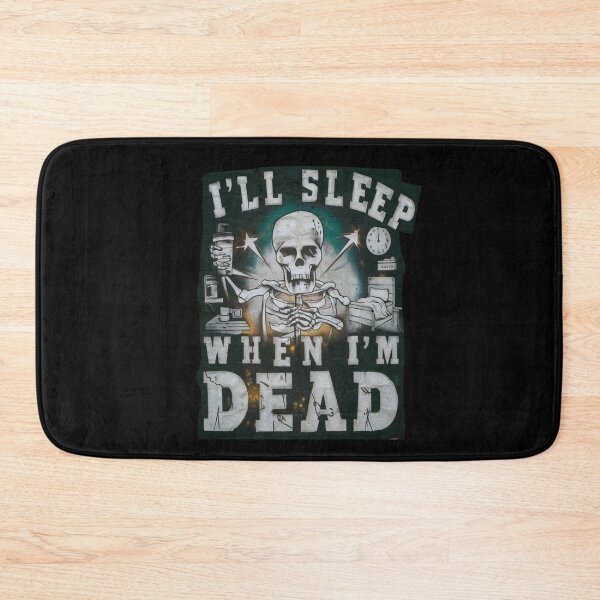 Item preview, I'll Sleep When I'm Dead designed and sold by Flirt-Teez.