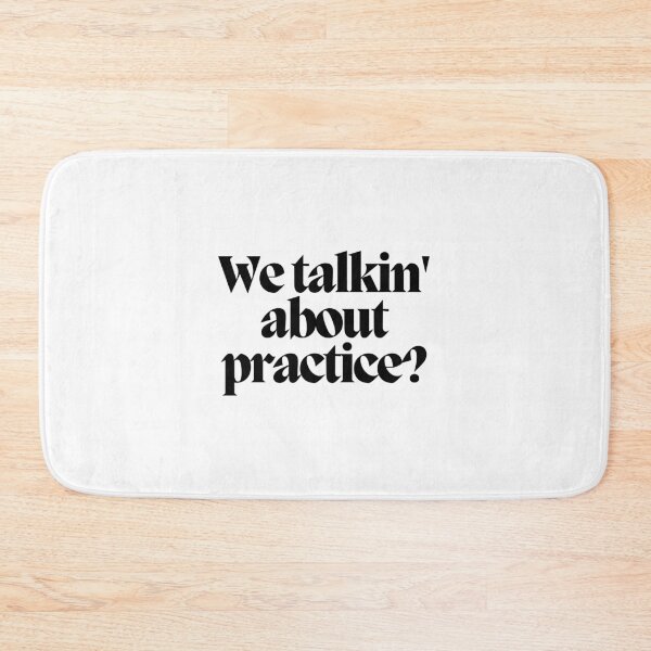 Item preview, We talkin' about practice? designed and sold by CharmStudio.