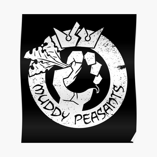 Muddy Peasants (White) Poster