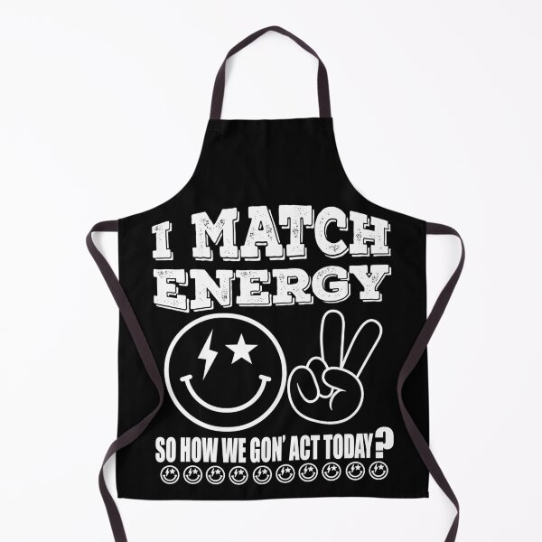 Item preview, I Match Energy So How We Gon' Act Today Face Peace Sign White Text designed and sold by SandyMDesigns.