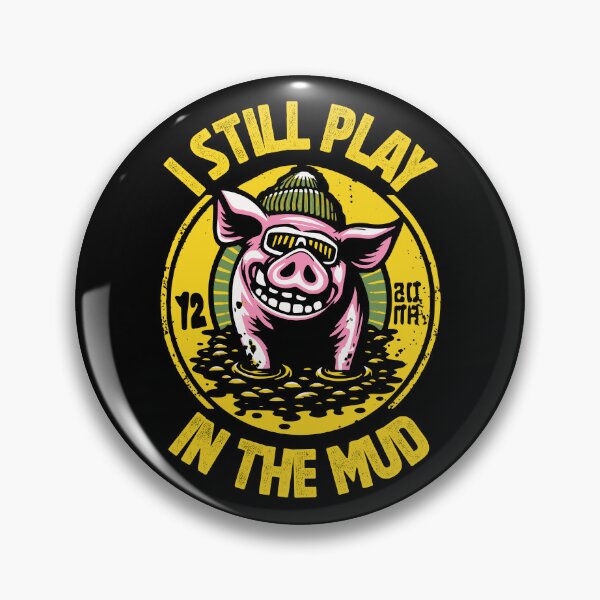 Item preview, I Play In The Mud - Cute Funny Pig designed and sold by Urban-Alien.