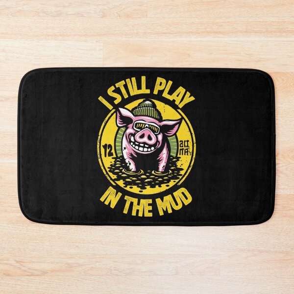 Item preview, I Play In The Mud - Cute Funny Pig designed and sold by Urban-Alien.