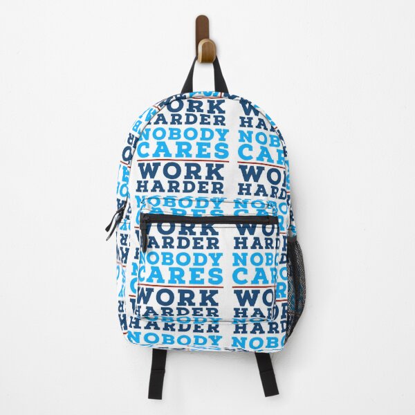 Item preview, Work Harder Nobody Cares designed and sold by bfwilson.