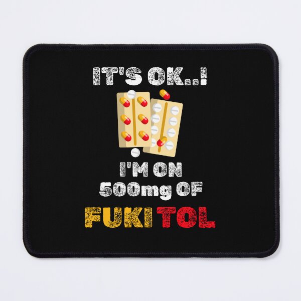 Item preview, Its ok I'm on 500mg of Fukitol designed and sold by 87-Aesthetics.