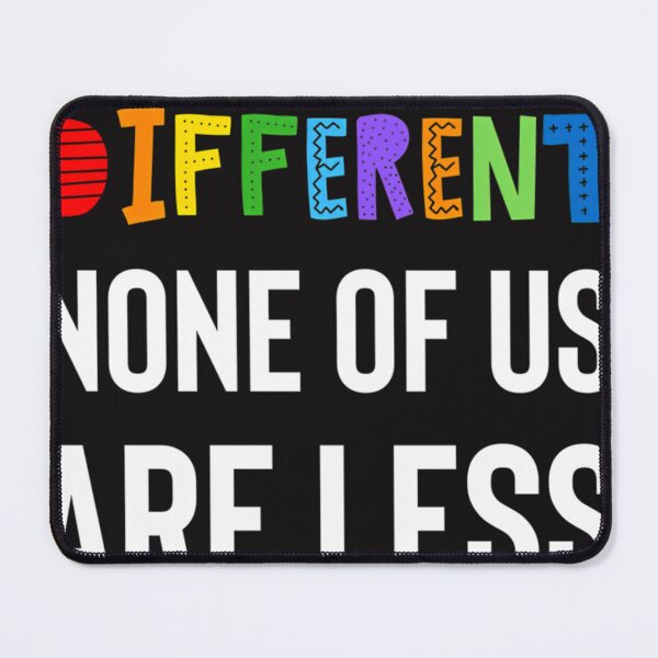 Item preview,  All Of Us Are Different None Of Us Are Less designed and sold by DavidVogel7.