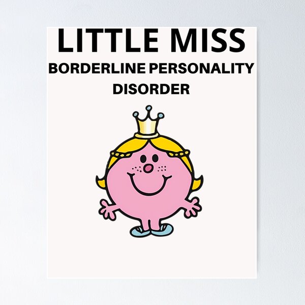 Item preview,  Little Miss Borderline Personality Disorder designed and sold by Coletteoulay13.