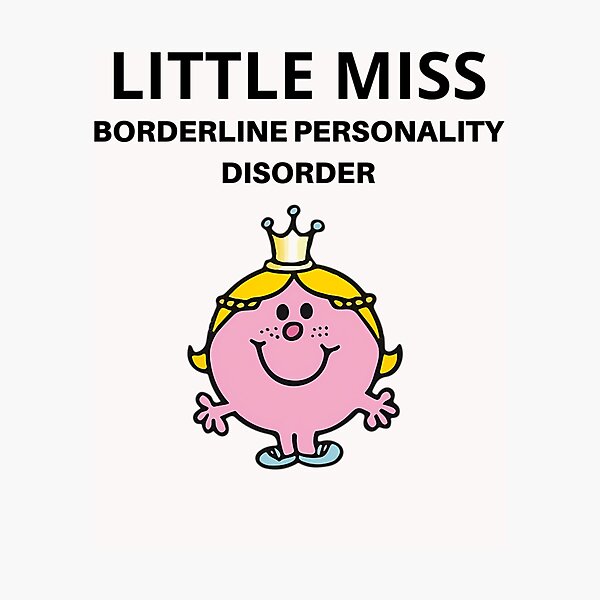 Item preview, Little Miss Borderline Personality Disorder designed and sold by Coletteoulay13.