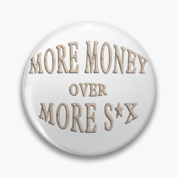 Item preview, More Money Over More S*X designed and sold by radhakidesign.