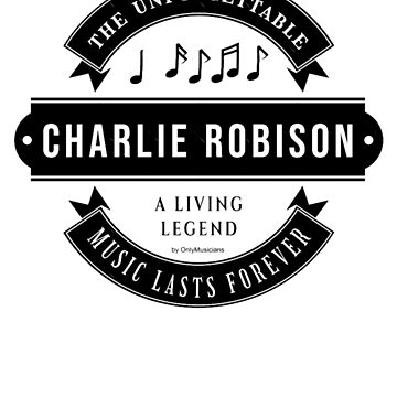 Artwork thumbnail, Charlie Robison - The unforgettable - A living legend by ZadiMadibinta87