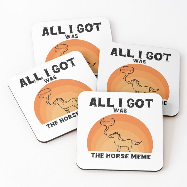 Item preview, All I got was a horse meme  designed and sold by The Art of Kkatarynka.