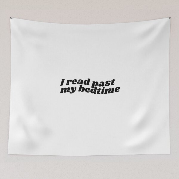 Item preview, I read past my bedtime - black bookish quote designed and sold by Cre8iveCat.