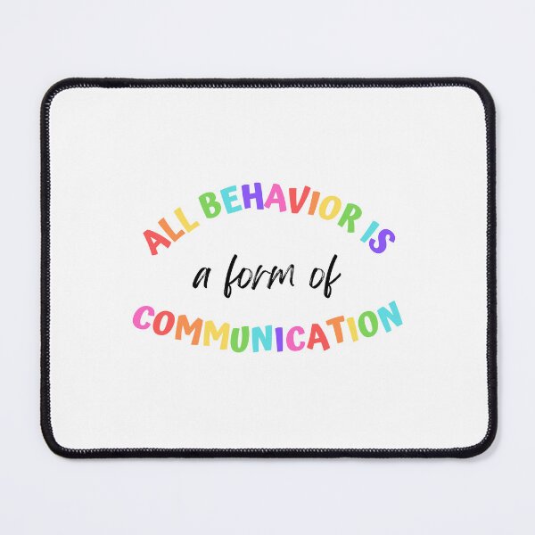 Item preview, Behavior Is Communication  designed and sold by Msashleysped.