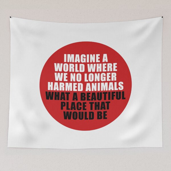 Item preview, Imagine a world where we no longer harmed animals 2 designed and sold by Nanika-akimoto.