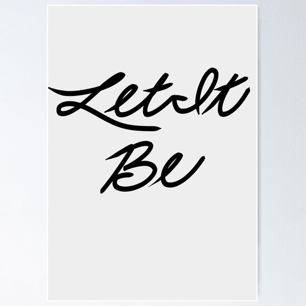 Item preview, Let It Be Inspirational Typography designed and sold by lavavamp.