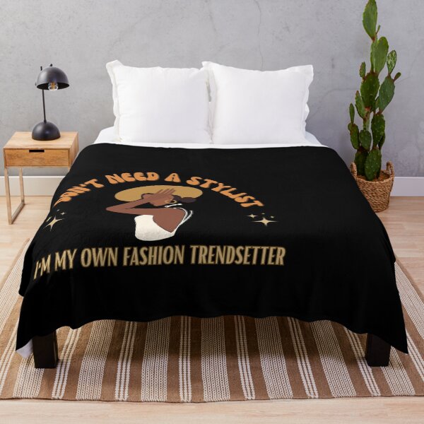 Item preview, Don't need a stylist, I'm my own fashion trendsetter designed and sold by heartfeltarts93.
