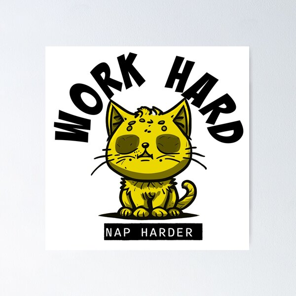 Item preview, Work Hard - Nap Harder Kitty (yellow) designed and sold by Maupi.