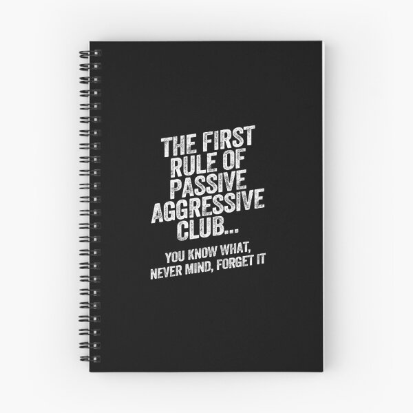Item preview, First Rule of Passive Aggressive Club Funny Sarcastic designed and sold by w1ckerman.