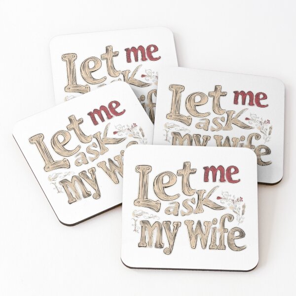 Item preview, Let Me Ask My Wife designed and sold by Nathanon Weeraprasertsakul.