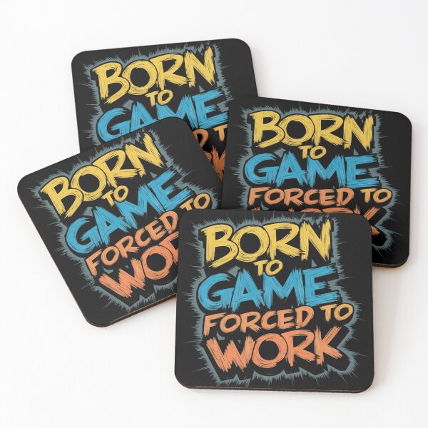 Item preview, Born To Game, Forced To Work designed and sold by PlanetMarker.