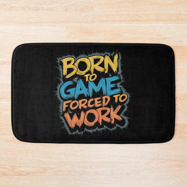 Item preview, Born To Game, Forced To Work designed and sold by PlanetMarker.