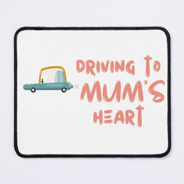 Item preview, Driving to mum's heart designed and sold by sarahnanziri.