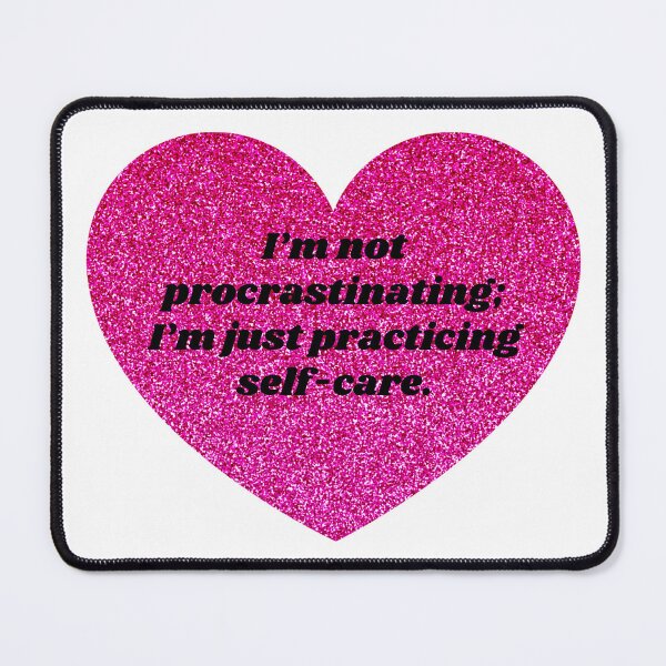 Item preview, I'm not procrastinating; I'm just practicing self-care designed and sold by ChiWellness Shop.