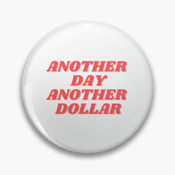 Item preview, Another day, Another dollar designed and sold by ChiWellness Shop.