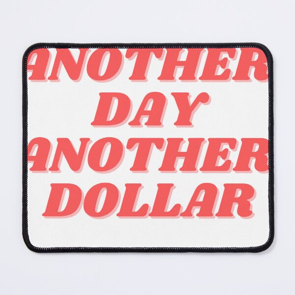 Item preview, Another day, Another dollar designed and sold by ChiWellness Shop.