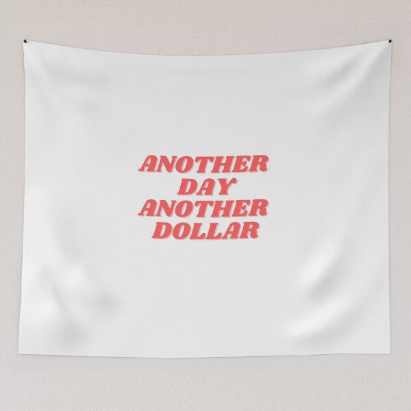 Item preview, Another day, Another dollar designed and sold by ChiWellness Shop.