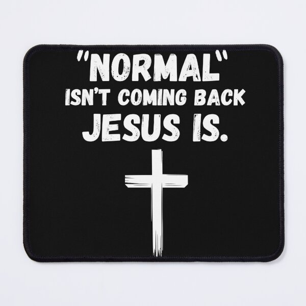 Item preview, Normal Isn't Coming Back Jesus Is designed and sold by LEOOTY.
