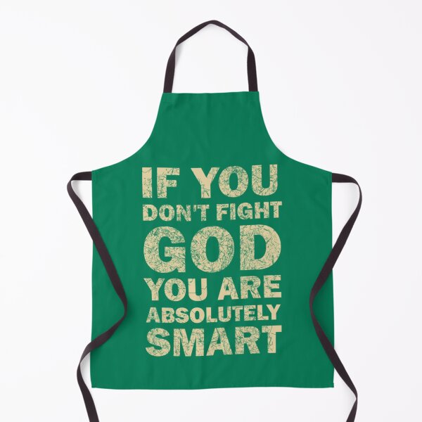 Item preview, If you don’t fight God you are absolutely smart designed and sold by Warih.