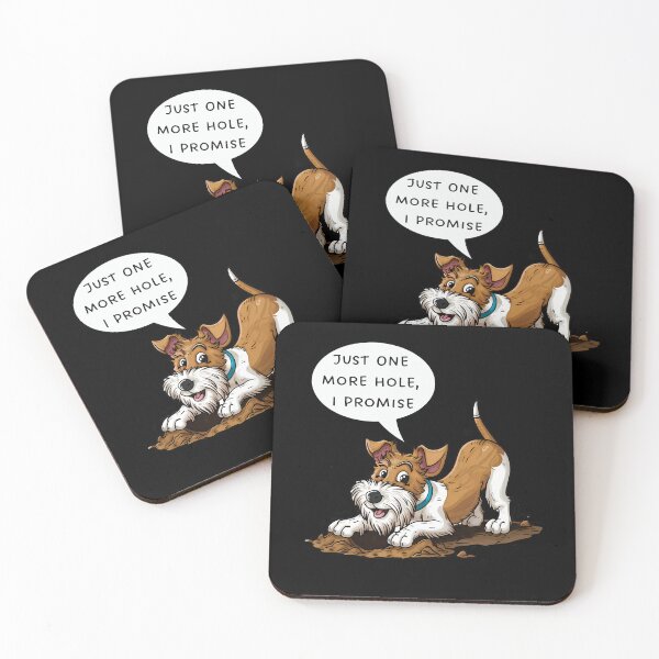 Item preview, Dog Digging Hole, Fox Terrier - Just One More I Promise designed and sold by Dog Terrier Lovers.