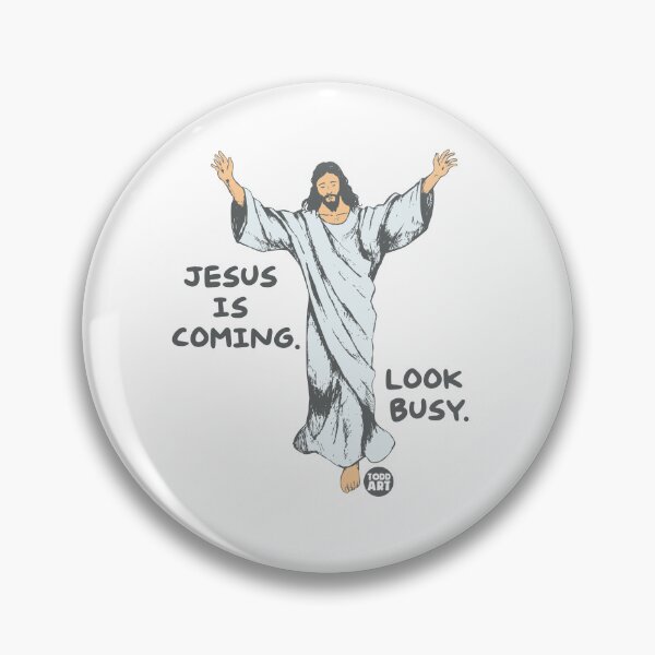 Artikelvorschau, JESUS COMING LOOK BUSY entworfen und verkauft von TODD GOLDMAN.
