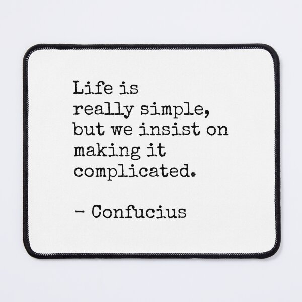 Item preview, Life is really simple, but we insist on making it complicated - Confucius designed and sold by Inspirationmotivation.